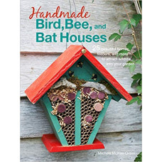 Handmade Bird, Bee, and Bat Houses